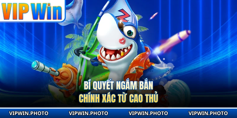 Bí quyết ngắm bắn chính xác từ cao thủ