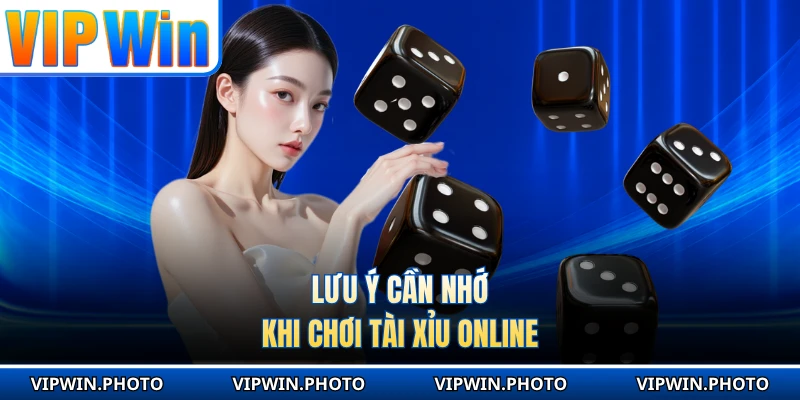 Lưu ý cần nhớ khi chơi Tài Xỉu online